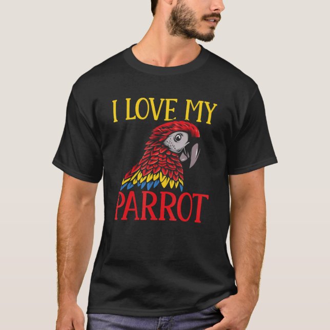 Camiseta Parrots Parakeet I Love My Parrot Macaw (Anverso)