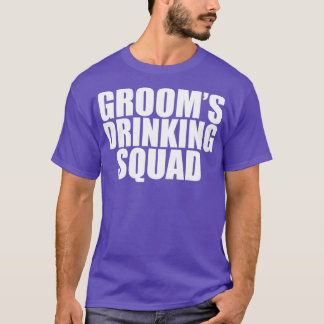 Camiseta Parte de soltero de Groom Drinking Squad Fiesta Gr