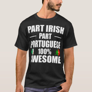Camiseta Parte Irlanda Parte portuguesa 100% asombroso