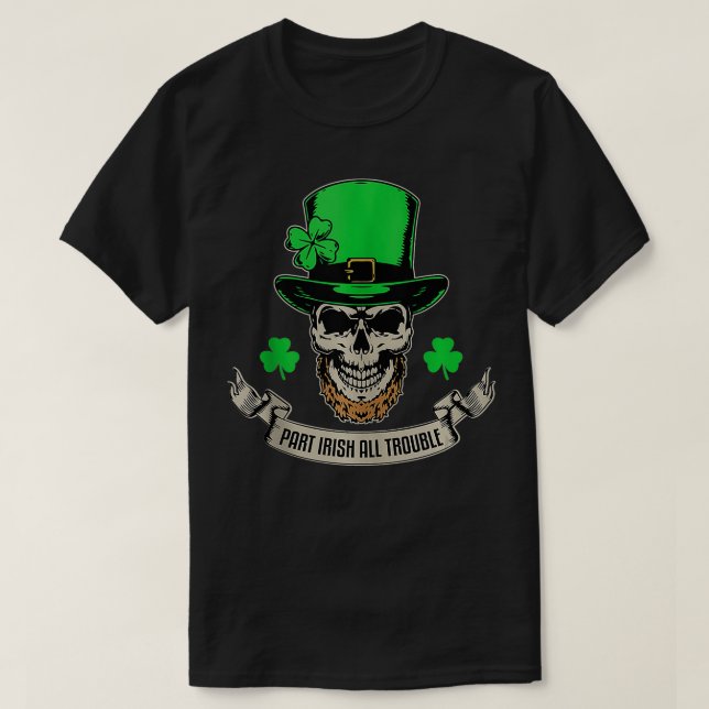 Camiseta Parte Irlandés All Trouble Saint Paddy Shamrock Sa (Diseño del anverso)