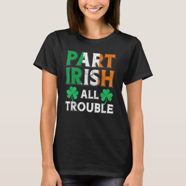 Camiseta Parte Irlandés todos los problemas graciosos San P (Anverso)