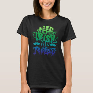 Camiseta Parte Irlandés Todos Problemas San Patrick Día Par