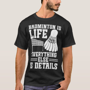Camiseta Partido de bádminton El volante es vida Jugador de