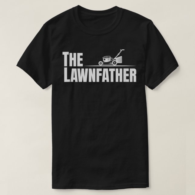 Camiseta Parto de Lawnfather Funny Lawn Mowing for Fathers  (Diseño del anverso)