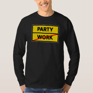 Camiseta Party Festival Work Celebration Weekend Drunk