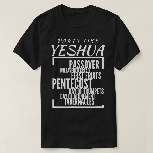 Camiseta Party Like Yeshua Feasts of Lord, Torah Observant  (Diseño del anverso)