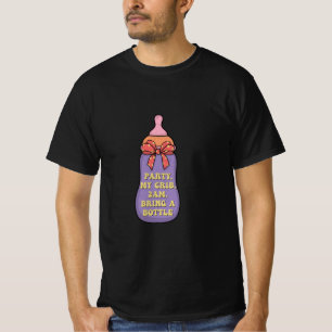 Camiseta Party my crib  2am bring a bottle