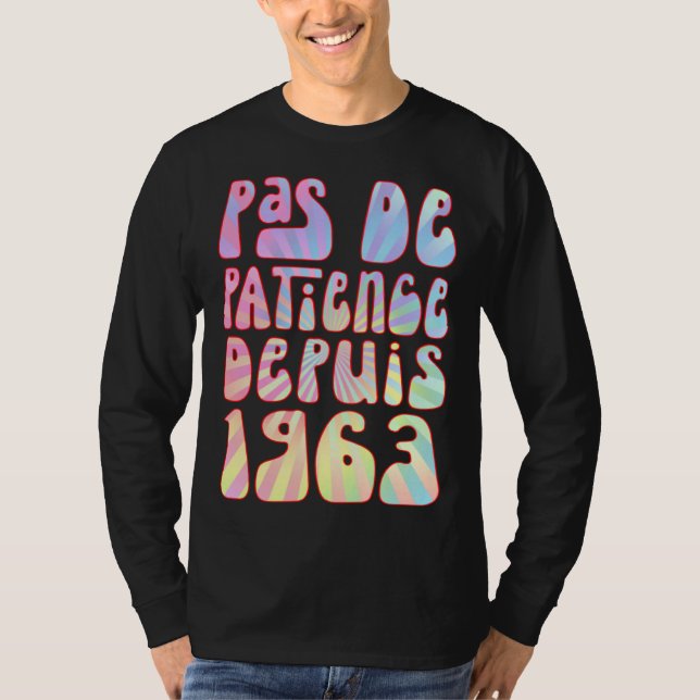 Camiseta Pas De Patience Depuis 1963 Ans 60 Anniversaire Ré (Anverso)