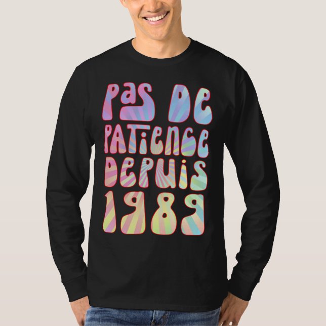 Camiseta Pas De Patience Depuis 1989 34 Ans Anniversaire Ré (Anverso)