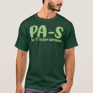 Camiseta PAS estresado Estudiante auxiliar de médicos 4