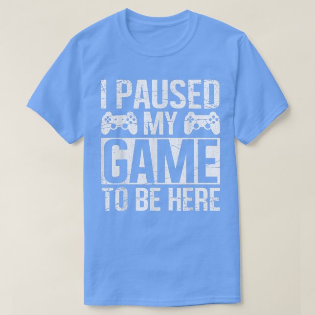 Camiseta PASABA MI JUEGO PARA ESTAR AQUÍ EL Video Gamer Gam (Diseño del anverso)