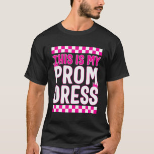 Camiseta Pasadizo Este Es Mi Vestido De Prom Tee Funny Scho