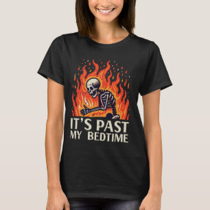Camiseta Pasado Mi Bedtime Skeleton Flama Divertidas Mujere