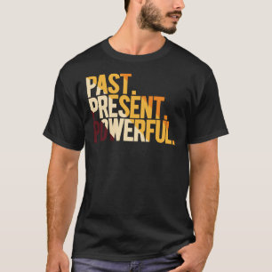 Camiseta Pasado Presente Poderoso
