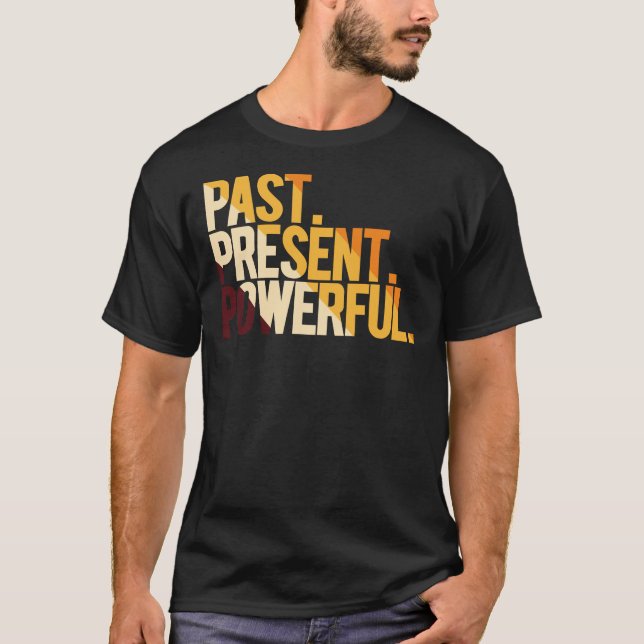 Camiseta Pasado Presente Poderoso (Anverso)