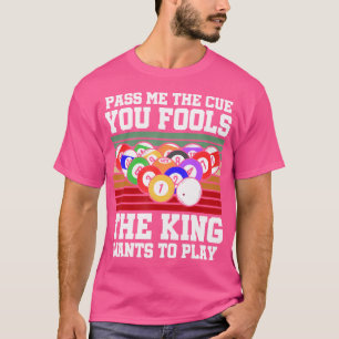 Camiseta Pásame El Cuo Que Engañas El Rey Quiere Jugar B