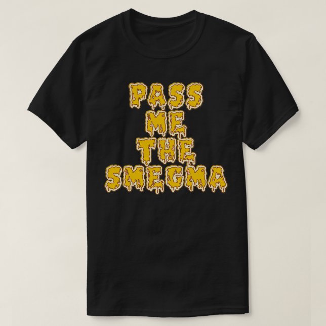 Camiseta Pásame el Smegma (Diseño del anverso)