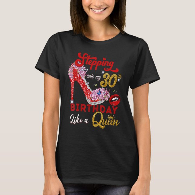 Camiseta Pasando a mi 30 cumpleaños Lika A Queen 30 años (Anverso)