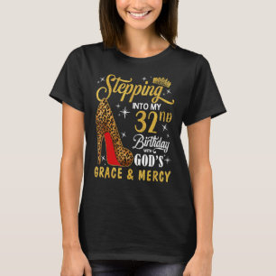 Camiseta Pasando a mi 32° cumpleaños con la gracia y la gra