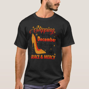 Camiseta Pasando a mi cumpleaños de diciembre con la suerte