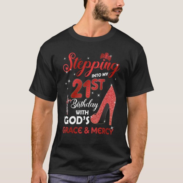 Camiseta Pasando a mi cumpleaños número 21 con GODS Grace y (Anverso)