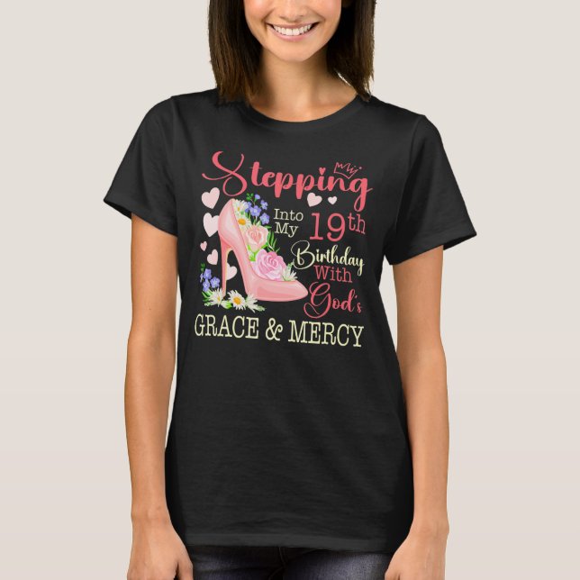 Camiseta Pasando a mi decimonoveno cumpleaños con la gracia (Anverso)