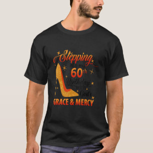 Camiseta Pasando a mi sexagésimo cumpleaños con la gracia y