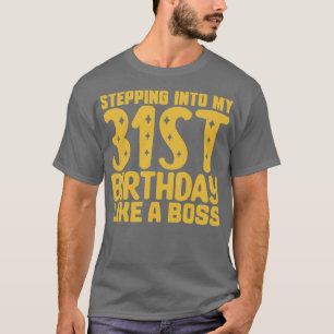 Camiseta Pasar a mi 31º cumpleaños como un jefe 2