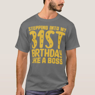 Camiseta Pasar a mi 31º cumpleaños como un jefe 2