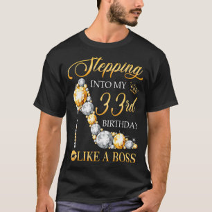 Camiseta Pasar A Mi 33 Aniversario Como Un Boss Bday Wo