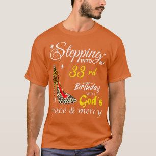 Camiseta Pasar A Mi 33° Cumpleaños Con Gods Grace Y M