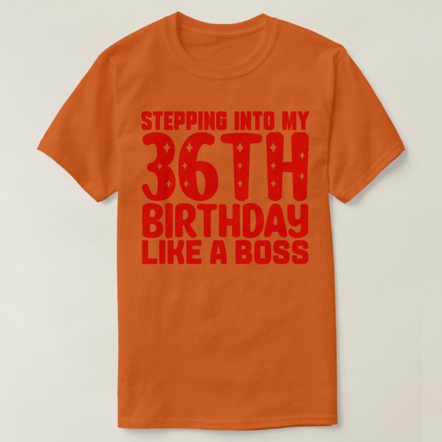 Camiseta Pasar a mi 36º cumpleaños como jefe (Diseño del anverso)