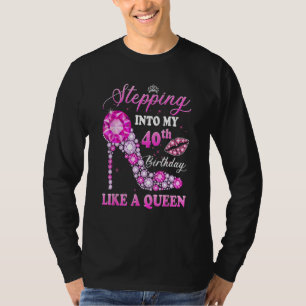 Camiseta Pasar A Mi 40 Aniversario Como Una Reina Para Wo