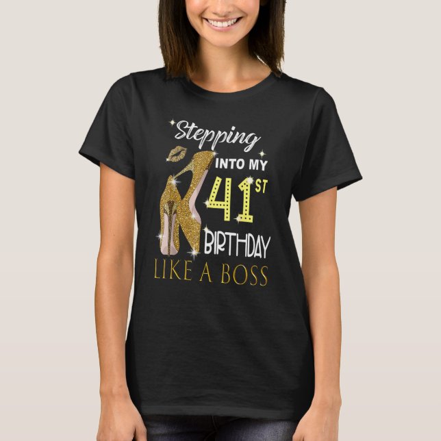 Camiseta Pasar A Mi 41º Cumpleaños Como Un Boss Bday Wo (Anverso)
