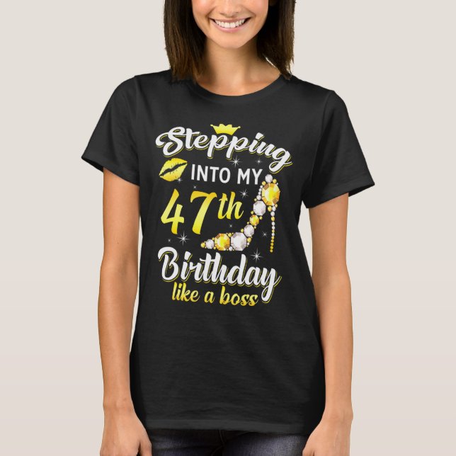 Camiseta Pasar A Mi 47º Cumpleaños Como Un Boss Bday W (Anverso)