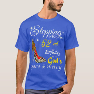 Camiseta Pasar A Mi 52° Cumpleaños Con Gods Grace Y M