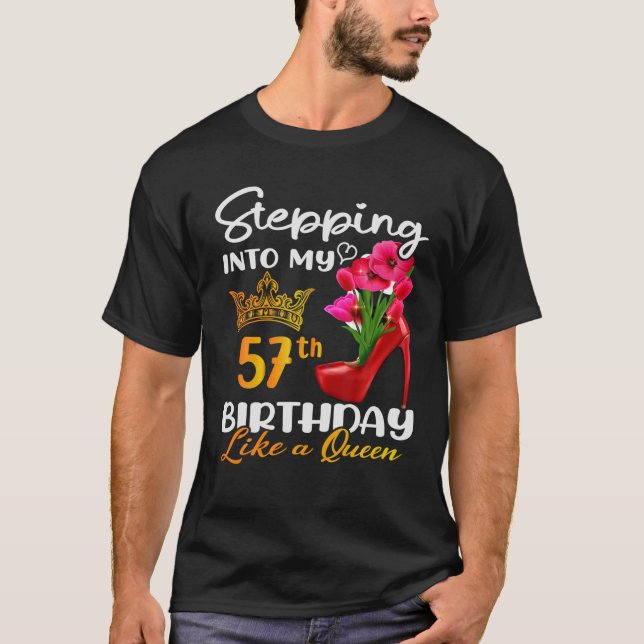 Camiseta Pasar A Mi 57 Años Como Una Reina Por 57 Años (Anverso)