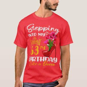 Camiseta Pasar A Mi 63 Años Como Una Reina Por 63