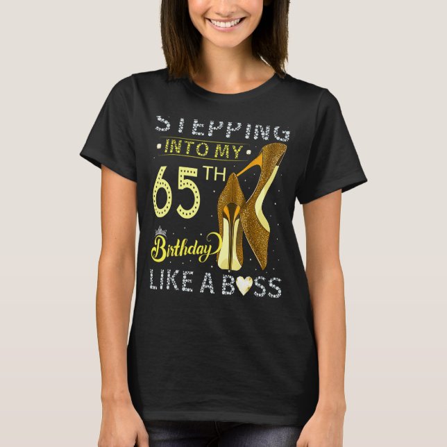 Camiseta Pasar A Mi 65 Aniversario Como Un Boss Bday W (Anverso)