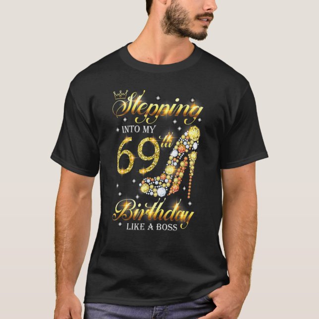 Camiseta Pasar A Mi 69° Cumpleaños Como Un Boss Bday W (Anverso)