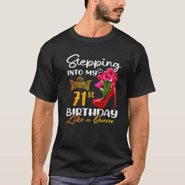 Camiseta Pasar A Mi 71º Cumpleaños Como Una Reina Por 71 (Anverso)