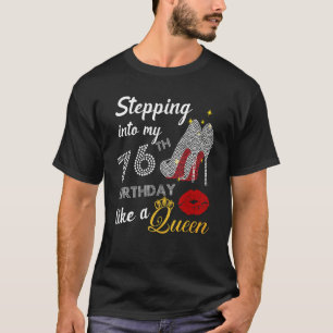 Camiseta Pasar A Mi 76 Aniversario Como Una Reina Fiesta