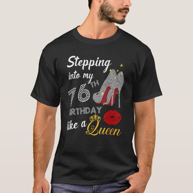 Camiseta Pasar A Mi 76 Aniversario Como Una Reina Fiesta (Anverso)