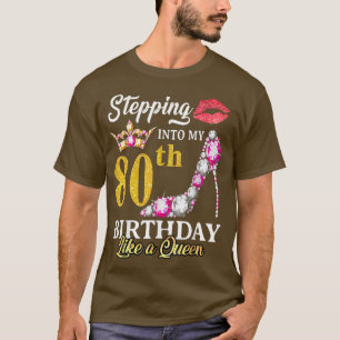 Camiseta Pasar A Mi 80 Aniversario Como Una Reina Por 80