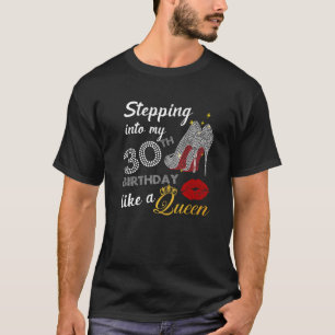 Camiseta Pasar A Mi Cumpleaños 30 Como Una Reina Fiesta