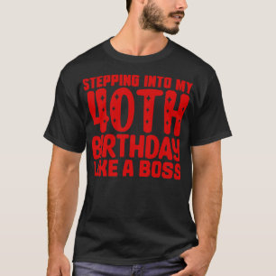 Camiseta Pasar a mi cumpleaños 40 como jefe