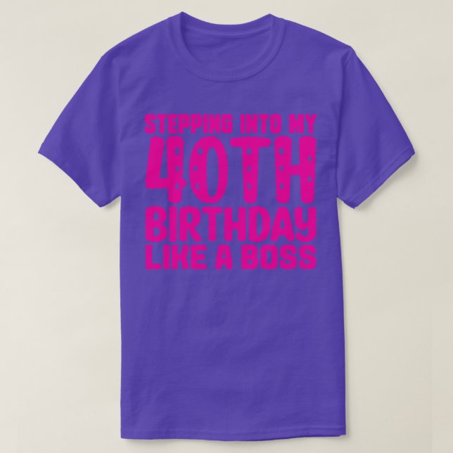 Camiseta Pasar a mi cumpleaños 40 como un jefe 1 (Diseño del anverso)