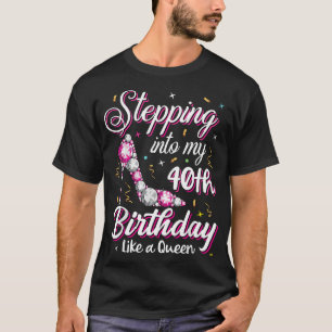 Camiseta Pasar a mi cumpleaños 40 como una reina feliz