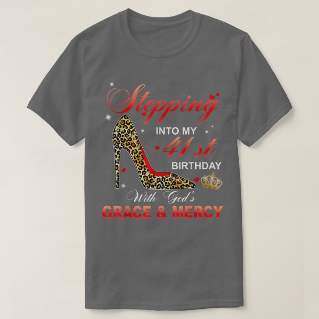 Camiseta Pasar a mi cumpleaños 41 con la gracia de Dios y (Diseño del anverso)