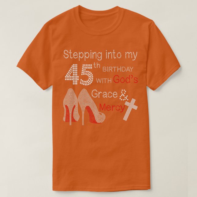 Camiseta Pasar A Mi Cumpleaños 45 Con Gracia De Los Dioses  (Diseño del anverso)